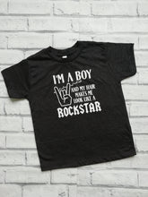 Load image into Gallery viewer, I&#39;m A Boy and my hair makes me look like a ROCKSTAR tee